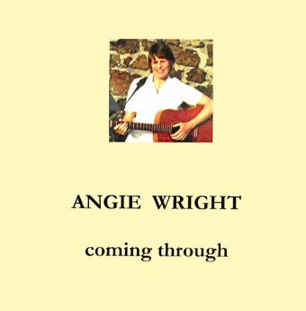 Cover shot of Coming Through, Angie Wright's first solo CD